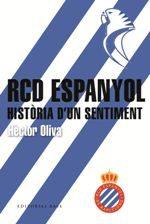 RCD ESPANYOL. HISTÒRIA D'UN SENTIMENT | 9788416587698 | OLIVA, HÈCTOR | Llibres Parcir | Llibreria Parcir | Llibreria online de Manresa | Comprar llibres en català i castellà online