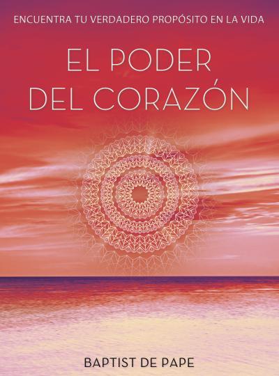 EL PODER DEL CORAZÓN | 9788479538910 | PAPE, BAPTIST DE | Llibres Parcir | Llibreria Parcir | Llibreria online de Manresa | Comprar llibres en català i castellà online