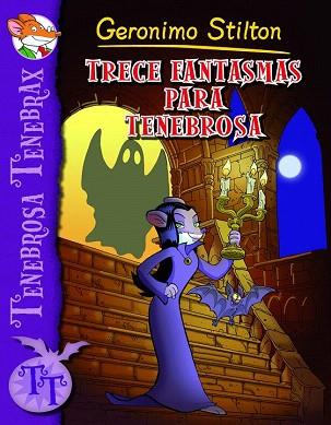 TRECE FANTASMAS PARA TENEBROSA geronimo stilton | 9788408102236 | STILTON GERONIMO | Llibres Parcir | Llibreria Parcir | Llibreria online de Manresa | Comprar llibres en català i castellà online