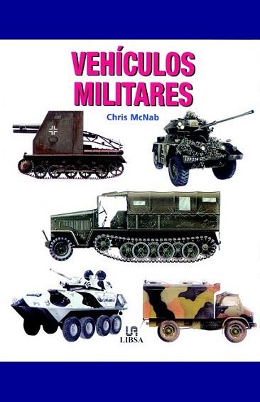 VEHICULOS MILITARES | 9788466207119 | MCNAB CHRIS | Llibres Parcir | Librería Parcir | Librería online de Manresa | Comprar libros en catalán y castellano online