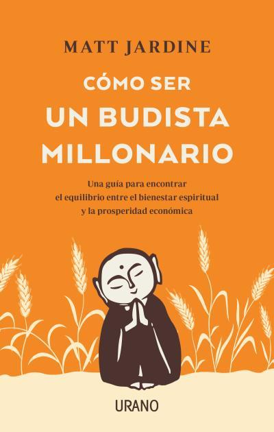 CÓMO SER UN BUDISTA MILLONARIO | 9788417694456 | JARDINE, MATT | Llibres Parcir | Llibreria Parcir | Llibreria online de Manresa | Comprar llibres en català i castellà online