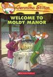 WELCOME TO MOLDY MANOR | 9780545746137 | STILTON GERONIM | Llibres Parcir | Llibreria Parcir | Llibreria online de Manresa | Comprar llibres en català i castellà online