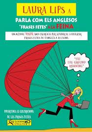 LAURA LIPS A PARLA COMO ELS ANGLESOS "PHRASAL VERBS" B1- Nº1 | 9788494535451 | Llibres Parcir | Llibreria Parcir | Llibreria online de Manresa | Comprar llibres en català i castellà online