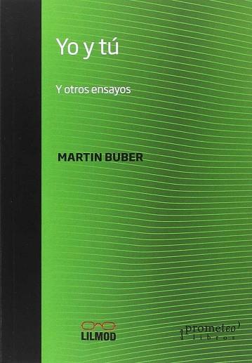 YO Y TU. Y OTROS ENSAYOS | 9789875746268 | MARTIN BUBER | Llibres Parcir | Llibreria Parcir | Llibreria online de Manresa | Comprar llibres en català i castellà online