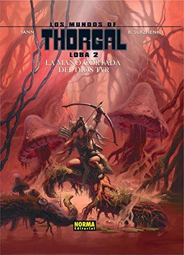 LOS MUNDOS DE THORGAL LOBA 2. LA MANO CORTADA DEL DIOS TYR | 9788467919806 | YANN/SURZHENKO | Llibres Parcir | Librería Parcir | Librería online de Manresa | Comprar libros en catalán y castellano online