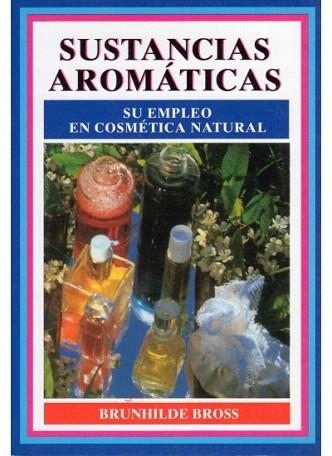 SUSTANCIAS AROMATICAS | 9788428210218 | BROSS | Llibres Parcir | Librería Parcir | Librería online de Manresa | Comprar libros en catalán y castellano online