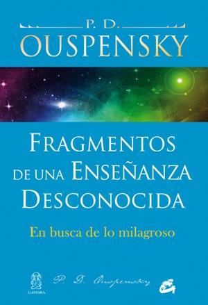 Fragmentos de una enseñanza desconocida | 9788484454380 | Ouspensky, P.D. | Llibres Parcir | Llibreria Parcir | Llibreria online de Manresa | Comprar llibres en català i castellà online