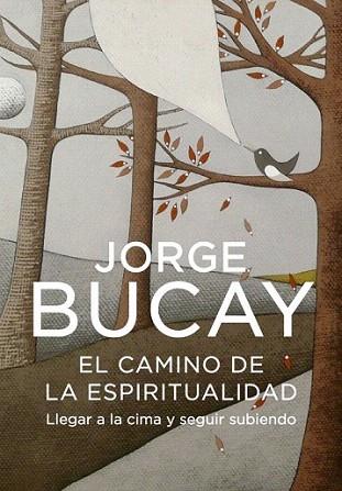 CAMINO DE LA ESPIRITUALIDAD | 9788425343636 | BUCAY JORGE | Llibres Parcir | Llibreria Parcir | Llibreria online de Manresa | Comprar llibres en català i castellà online