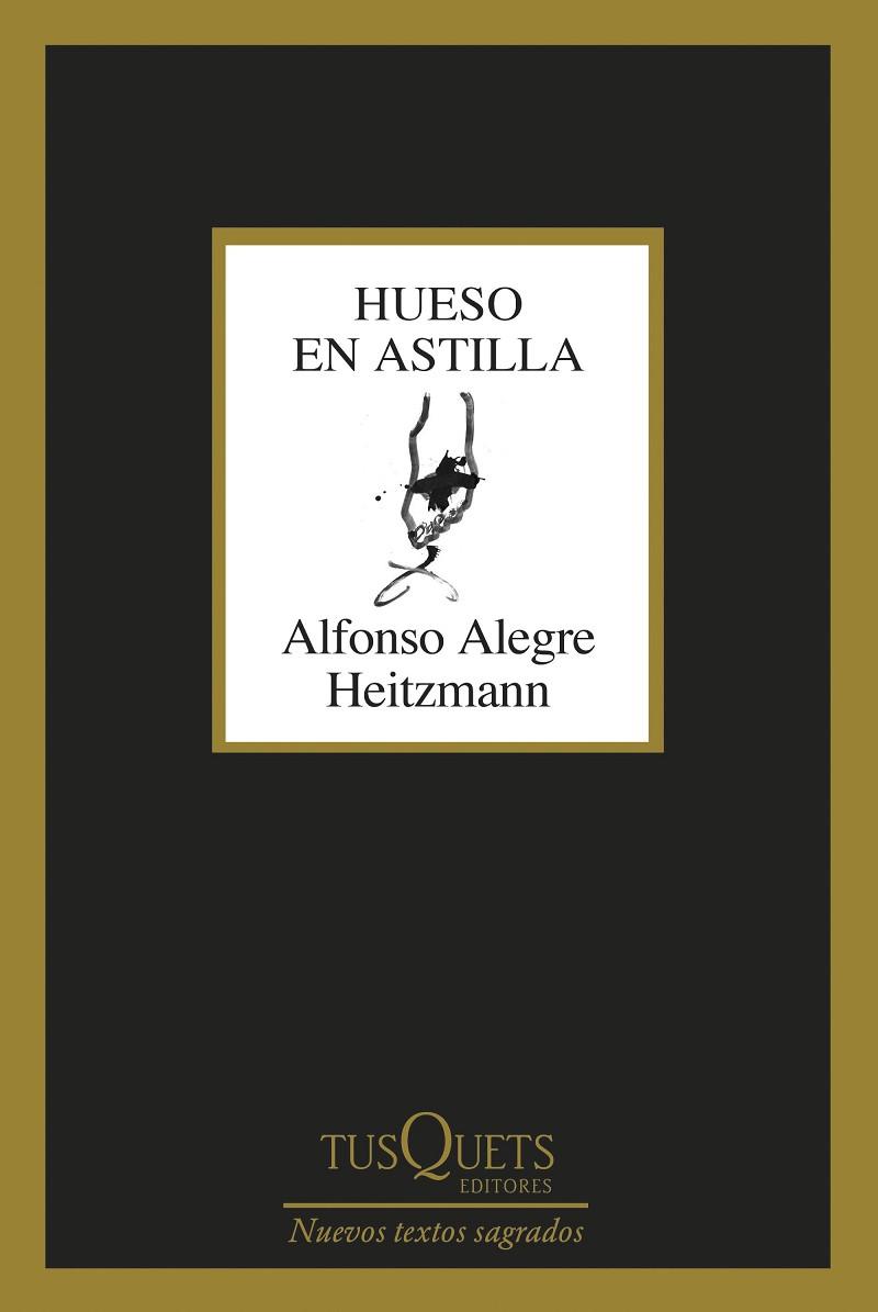 HUESO EN ASTILLA | 9788411075435 | ALEGRE HEITZMANN, ALFONSO | Llibres Parcir | Llibreria Parcir | Llibreria online de Manresa | Comprar llibres en català i castellà online