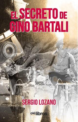 EL SECRETO DE GINO BARTALI | 9788417737368 | LOZANO ZARCO, SERGIO | Llibres Parcir | Llibreria Parcir | Llibreria online de Manresa | Comprar llibres en català i castellà online