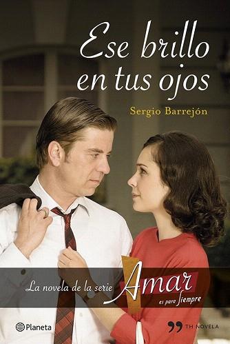 ESE BRILLO EN TUS OJOS | 9788499983226 | SERGIO BARREJÓN | Llibres Parcir | Llibreria Parcir | Llibreria online de Manresa | Comprar llibres en català i castellà online