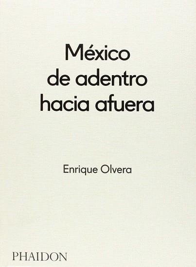 MEXICO DESDE ADENTRO HACIA FUERA | 9780714870908 | AA.VV | Llibres Parcir | Llibreria Parcir | Llibreria online de Manresa | Comprar llibres en català i castellà online