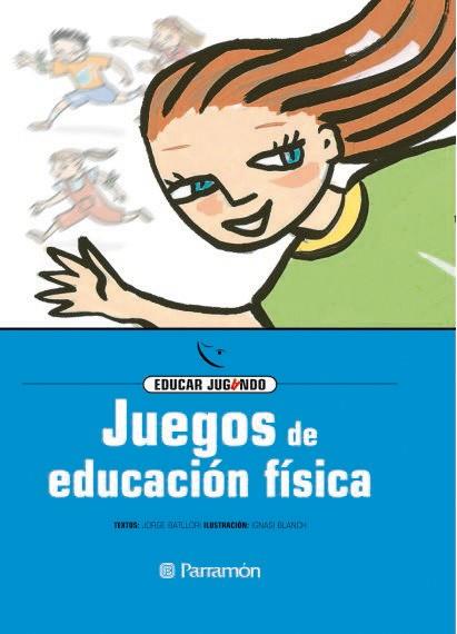 JUEGOS DE EDUACION FISICA | 9788434223875 | Llibres Parcir | Llibreria Parcir | Llibreria online de Manresa | Comprar llibres en català i castellà online