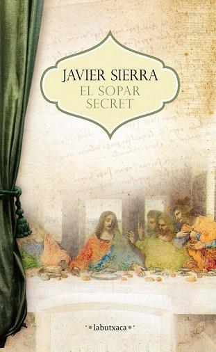 EL SOPAR SECRET | 9788499307503 | JAVIER SIERRA | Llibres Parcir | Llibreria Parcir | Llibreria online de Manresa | Comprar llibres en català i castellà online