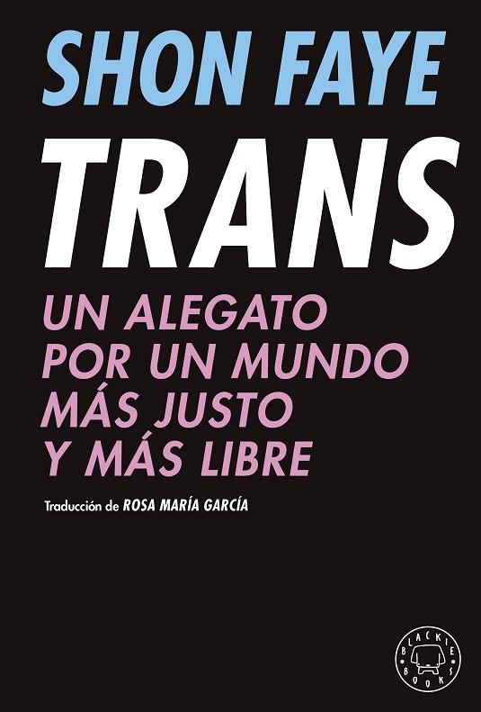 TRANS | 9788418733475 | FAYE, SHON | Llibres Parcir | Llibreria Parcir | Llibreria online de Manresa | Comprar llibres en català i castellà online