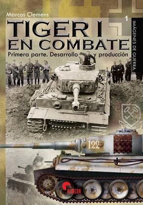 TIGER 1 EN COMBATE | 9788492714803 | CLEMENS, MARCOS | Llibres Parcir | Llibreria Parcir | Llibreria online de Manresa | Comprar llibres en català i castellà online