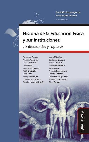 HISTORIA DE LA EDUCACIÓN FÍSICA Y SUS INSTITUCIONES: CONTINUIDADES Y RUPTURAS | PODI130934 | ACOSTA  FERNANDO | Llibres Parcir | Llibreria Parcir | Llibreria online de Manresa | Comprar llibres en català i castellà online