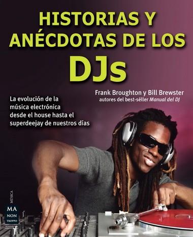 HISTORIAS Y ANÉCDOTAS DE LOS DJS | 9788415256427 | BROUGHTON, FRANK/BREWSTER, BILL | Llibres Parcir | Llibreria Parcir | Llibreria online de Manresa | Comprar llibres en català i castellà online