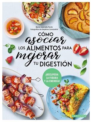 CÓMO ASOCIAR LOS ALIMENTOS PARA MEJORAR TU DIGESTIÓN | 9788419436641 | PERRIN, MARIE-GABRIELLE | Llibres Parcir | Llibreria Parcir | Llibreria online de Manresa | Comprar llibres en català i castellà online