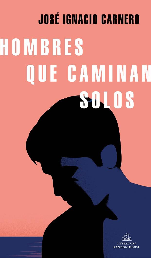 HOMBRES QUE CAMINAN SOLOS | 9788439737971 | CARNERO, JOSÉ IGNACIO | Llibres Parcir | Llibreria Parcir | Llibreria online de Manresa | Comprar llibres en català i castellà online