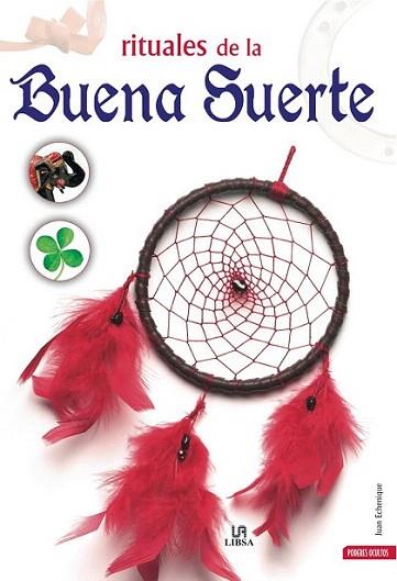 RITUALES DE LA BUENA SUERTE | 9788466220866 | JUAN ECHENIQUE | Llibres Parcir | Librería Parcir | Librería online de Manresa | Comprar libros en catalán y castellano online