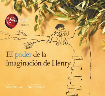 EL PODER DE LA IMAGINACIÓN DE HENRY | 9788416773008 | BYRNE, SKYE/GEORGE, NIC | Llibres Parcir | Llibreria Parcir | Llibreria online de Manresa | Comprar llibres en català i castellà online