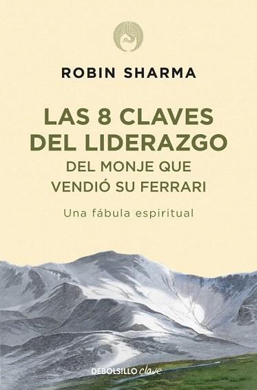 8 CLAVES DEL LIDERAZGO MONJE QUE VENDIO SU FERRARI | 9788499086156 | ROBIN SHARMA | Llibres Parcir | Llibreria Parcir | Llibreria online de Manresa | Comprar llibres en català i castellà online