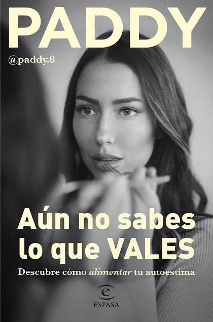 AÚN NO SABES LO QUE VALES | 9788467068764 | PADDY | Llibres Parcir | Llibreria Parcir | Llibreria online de Manresa | Comprar llibres en català i castellà online