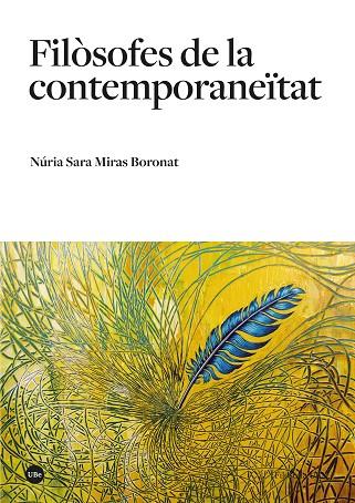 FILÒSOFES DE LA CONTEMPORANEÏTAT | 9788491689140 | MIRAS BORONAT, NÚRIA SARA | Llibres Parcir | Llibreria Parcir | Llibreria online de Manresa | Comprar llibres en català i castellà online