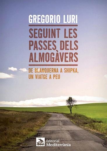 SEGUINT LES PASSES DELS ALMOGÀVERS | 9788499792569 | LURI MEDRANO, GREGORIO | Llibres Parcir | Librería Parcir | Librería online de Manresa | Comprar libros en catalán y castellano online