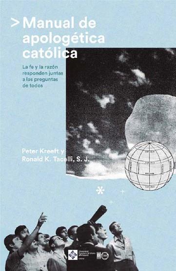 MANUAL DE APOLOGÉTICA CATÓLICA | 9788417641825 | KREEFT, PETER / TACELLI, RONALD K. | Llibres Parcir | Llibreria Parcir | Llibreria online de Manresa | Comprar llibres en català i castellà online