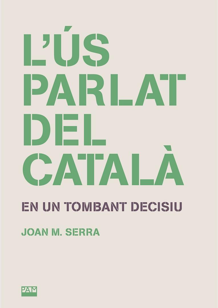 L'ÚS PARLAT DEL CATALÀ | 9788491913207 | SERRA, JOAN M. | Llibres Parcir | Llibreria Parcir | Llibreria online de Manresa | Comprar llibres en català i castellà online