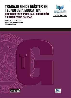 TRABAJO FIN DE MÁSTER EN TECNOLOGÍA EDUCATIVA: ORIENTACIONES PARA LA ELABORACIÓN | 9788417157272 | PRENDES ESPINOSA, Mª PAZ | Llibres Parcir | Llibreria Parcir | Llibreria online de Manresa | Comprar llibres en català i castellà online