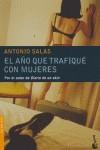 EL AÑO QUE TRAFIQUÉ CON MUJERES | 9788484604695 | SALAS, ANTONIO | Llibres Parcir | Llibreria Parcir | Llibreria online de Manresa | Comprar llibres en català i castellà online