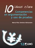 10 IDEAS CLAVE COMPETENCIAS ARGUMENTACION USO DE PRUEBAS | 9788478278978 | JIMENEZ ALEIXANDRE M P | Llibres Parcir | Librería Parcir | Librería online de Manresa | Comprar libros en catalán y castellano online