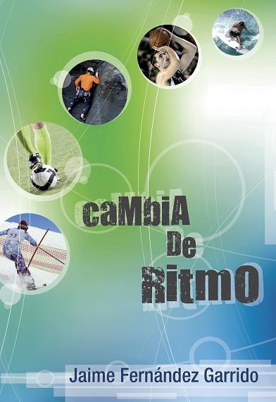 CAMBIA DE RITMO | PODI96765 | GARRIDO  JAIME FERNÁNDEZ | Llibres Parcir | Llibreria Parcir | Llibreria online de Manresa | Comprar llibres en català i castellà online