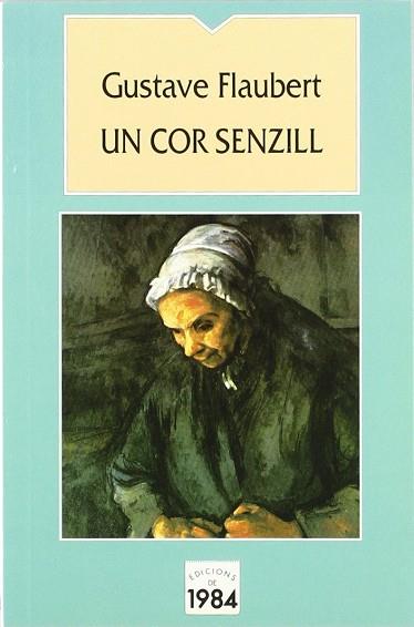 UN COR SENZILL | 9788486540395 | FLAUBERT, GUSTAVE | Llibres Parcir | Llibreria Parcir | Llibreria online de Manresa | Comprar llibres en català i castellà online