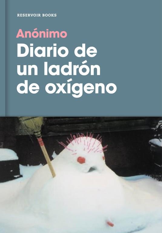 DIARIO DE UN LADRÓN DE OXÍGENO | 9788416709878 | ANÓNIMO | Llibres Parcir | Llibreria Parcir | Llibreria online de Manresa | Comprar llibres en català i castellà online