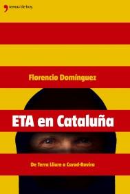 ETA EN CATALUÐA | 9788484604136 | DOMINGUEZ | Llibres Parcir | Librería Parcir | Librería online de Manresa | Comprar libros en catalán y castellano online