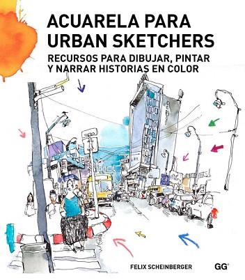 ACUARELA PARA URBAN SKETCHERS | 9788425227547 | SCHEINBERGER, FELIX | Llibres Parcir | Llibreria Parcir | Llibreria online de Manresa | Comprar llibres en català i castellà online