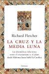 LA CRUZ Y LA MEDIA LUNA peninsula | 9788483076538 | RICHARD FLETCHER | Llibres Parcir | Llibreria Parcir | Llibreria online de Manresa | Comprar llibres en català i castellà online