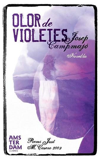 OLOR DE VIOLETES | 9788493718367 | CAMPMAJO JOSEP | Llibres Parcir | Llibreria Parcir | Llibreria online de Manresa | Comprar llibres en català i castellà online