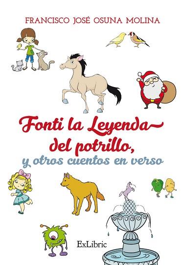 FONTI, LA LEYENDA DEL POTRILLO Y ONCE CUENTOS EN VERSO MÁS | PODI110024 | OSUNA MOLINA  FRANCISCO JOSÉ | Llibres Parcir | Llibreria Parcir | Llibreria online de Manresa | Comprar llibres en català i castellà online