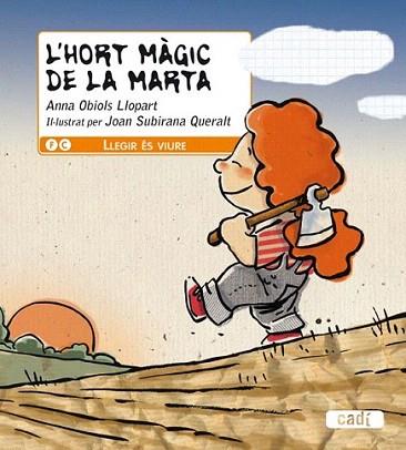 L'HORT MAGIC DE LA MARTA llegir es viure 5 anys | 9788447440351 | OBIOLS AMMA | Llibres Parcir | Librería Parcir | Librería online de Manresa | Comprar libros en catalán y castellano online