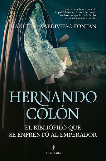 HERNANDO COLÓN, EL BIBLIÓFILO QUE SE ENFRENTÓ AL EMPERADOR | 9788418578366 | MANUEL J. VALDIVIESO FONTÁN | Llibres Parcir | Llibreria Parcir | Llibreria online de Manresa | Comprar llibres en català i castellà online