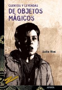 CUENTOS LEYENDAS OBJETOS MAGICOS | 9788466795166 | RHEI SOFIA | Llibres Parcir | Llibreria Parcir | Llibreria online de Manresa | Comprar llibres en català i castellà online