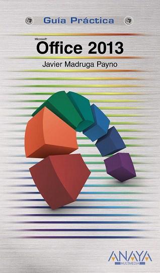 OFFICE 2013 | 9788441534162 | MADRUGA PAYNO, JAVIER | Llibres Parcir | Llibreria Parcir | Llibreria online de Manresa | Comprar llibres en català i castellà online