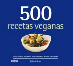 500 RECETAS VEGANAS | 9788410048768 | GRAY, DEBORAH | Llibres Parcir | Llibreria Parcir | Llibreria online de Manresa | Comprar llibres en català i castellà online