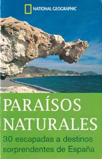 PARAISOS NATURALES 30 ESCAPADAS A DESTINOS SORPRENDENTES | 9788482982892 | NATIONAL GEOGRAPHIC | Llibres Parcir | Llibreria Parcir | Llibreria online de Manresa | Comprar llibres en català i castellà online