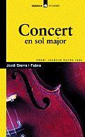 CONCERT EN SOL MAJOR | 9788424682224 | SIERRA I FABRA | Llibres Parcir | Llibreria Parcir | Llibreria online de Manresa | Comprar llibres en català i castellà online